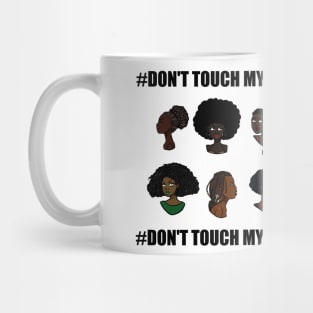 # Dont Touch My Hair Mug